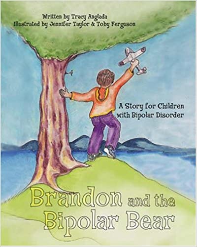 Brandon & the Bipolar Bear: A story for Children with Bipolar Disorder