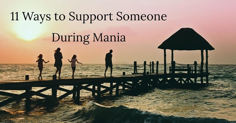 11 Ways To Support Someone During Mania