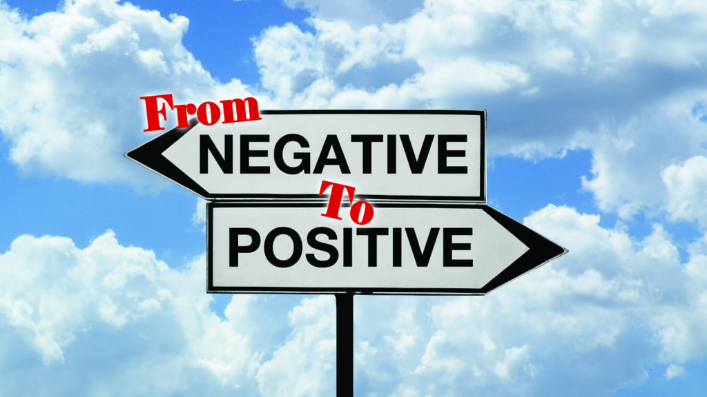 From Negative To Positive