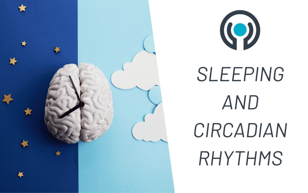 Sleeping and Circadian Rhythms