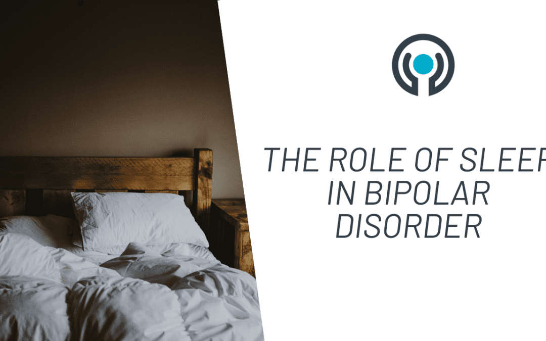 The Role Of Sleep In Bipolar Disorder
